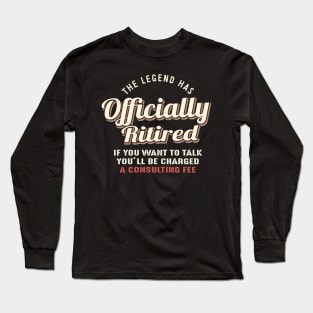 The Legend Has Officially Ritired Long Sleeve T-Shirt